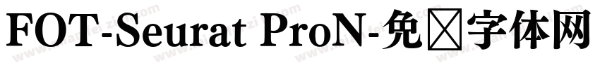 FOT-Seurat ProN字体转换